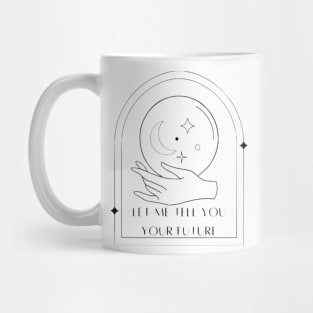 Let me tell you your future mystical magic Mug